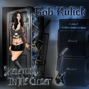 Album review: Bob Kulick “Skeletons in the Closet” - Roppongi Rocks