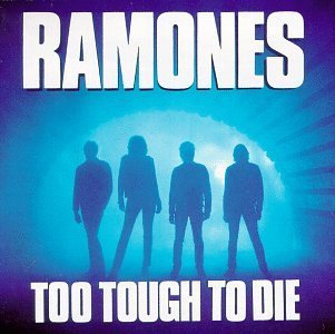 Ramones - Too Tough